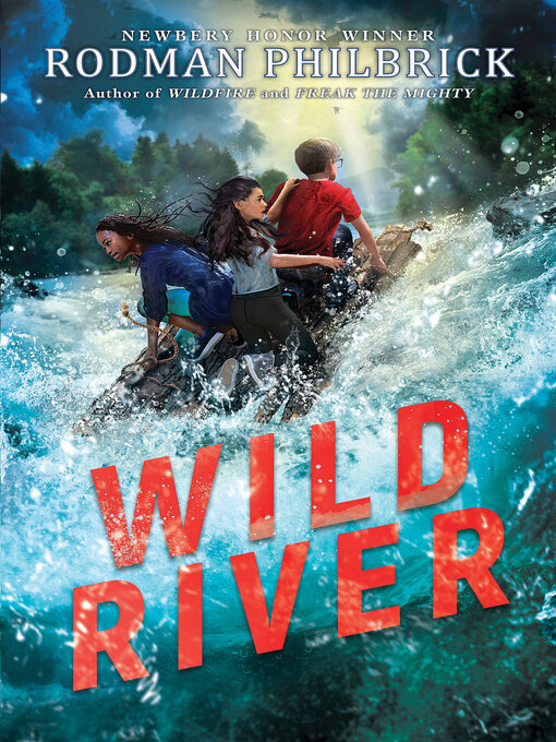 Title details for Wild River (The Wild Series) by Rodman Philbrick - Wait list
